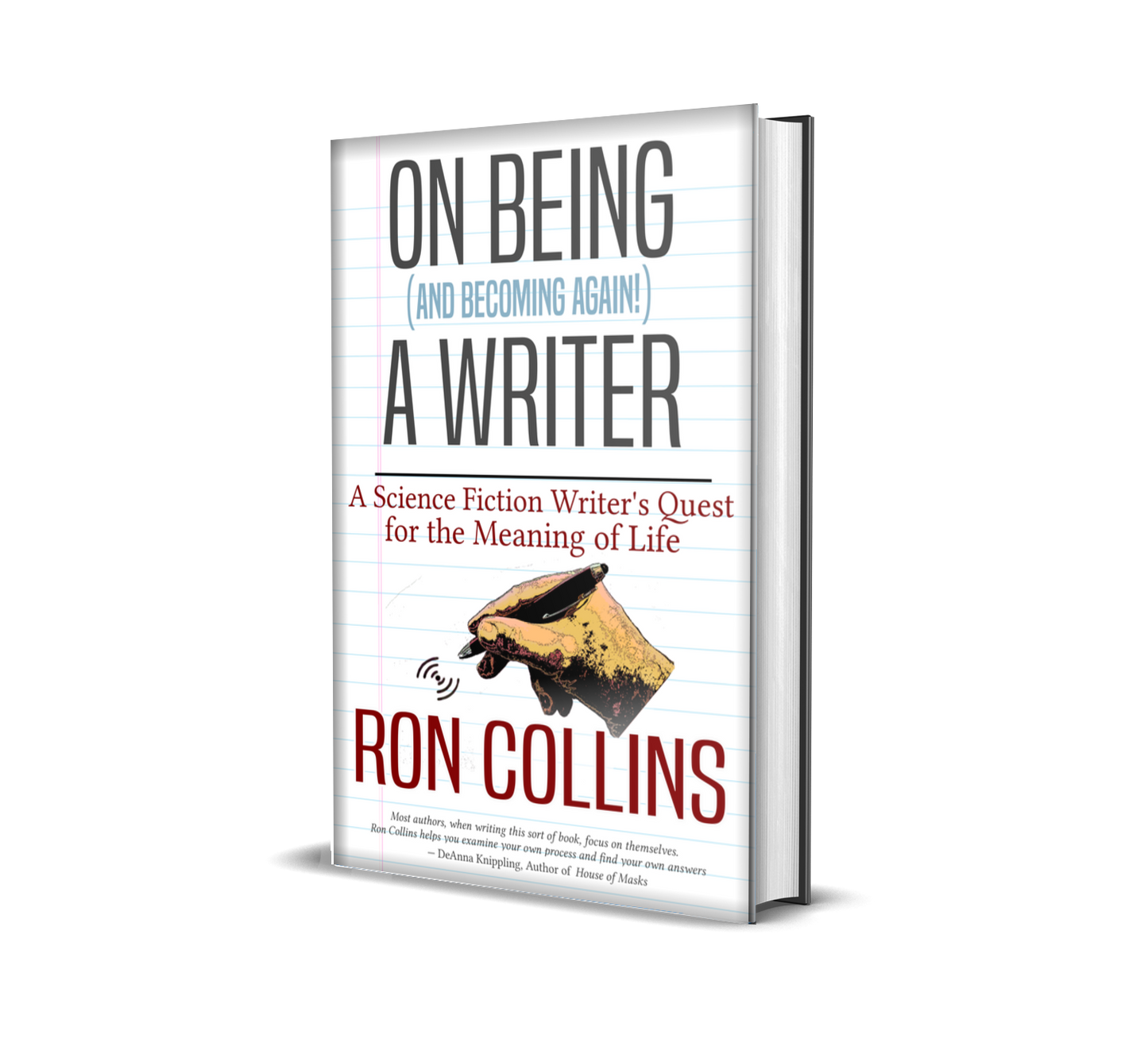 On Being (And Becoming Again) A Writer - Hardcover